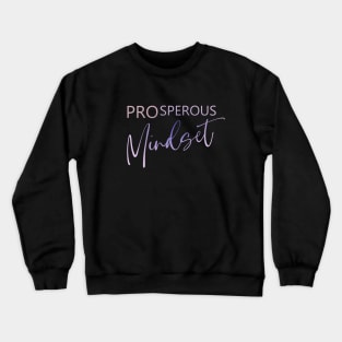 Prosperous Mindset, Prosperity, Prosperity Crewneck Sweatshirt